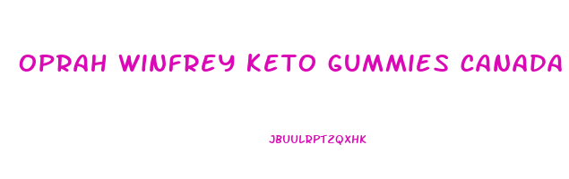 oprah winfrey keto gummies canada