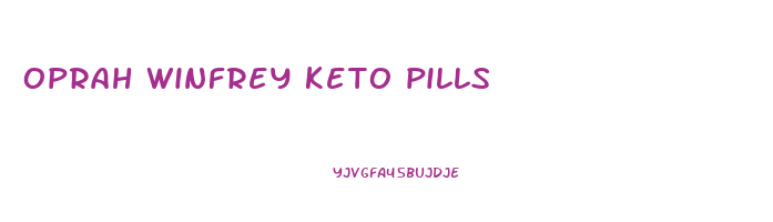 oprah winfrey keto pills