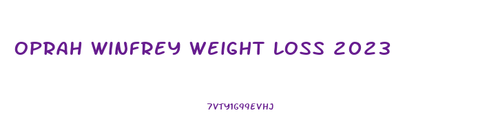 oprah winfrey weight loss 2023