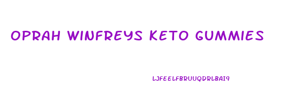 oprah winfreys keto gummies