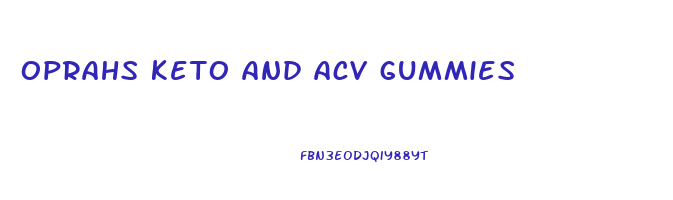 oprahs keto and acv gummies