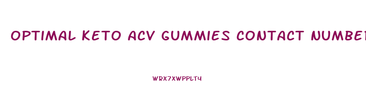 optimal keto acv gummies contact number