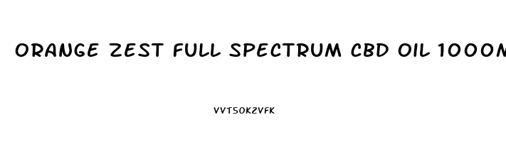 orange zest full spectrum cbd oil 1000mg