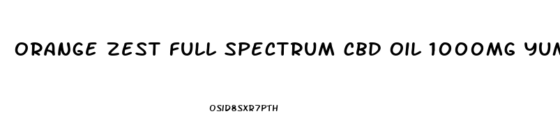 orange zest full spectrum cbd oil 1000mg yummy cbd