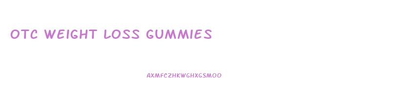 otc weight loss gummies
