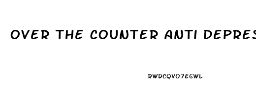 over the counter anti depressants