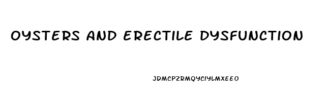 oysters and erectile dysfunction