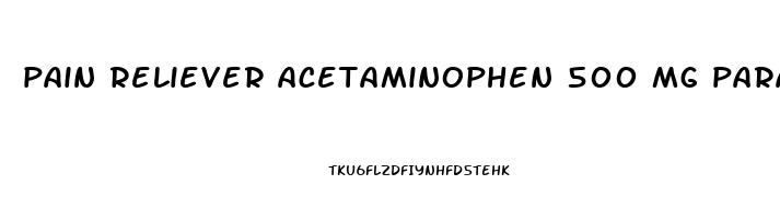 pain reliever acetaminophen 500 mg para que sirve