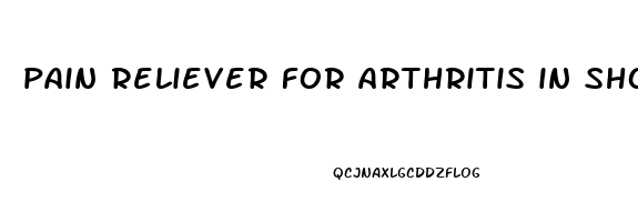 pain reliever for arthritis in shoulder