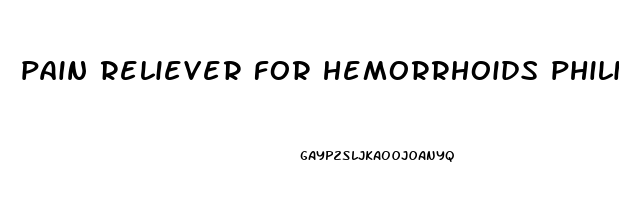 pain reliever for hemorrhoids philippines