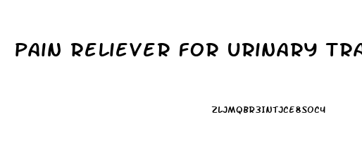 pain reliever for urinary tract infection