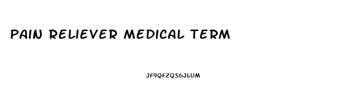 pain reliever medical term