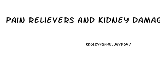 pain relievers and kidney damage