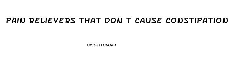 pain relievers that don t cause constipation