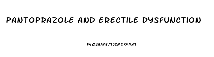 pantoprazole and erectile dysfunction