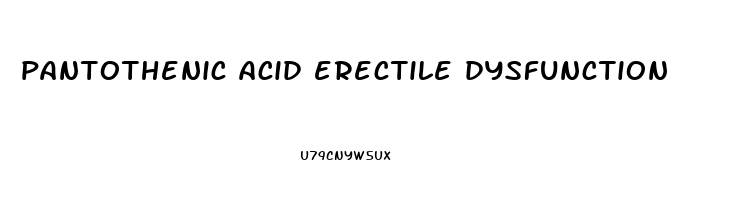 pantothenic acid erectile dysfunction