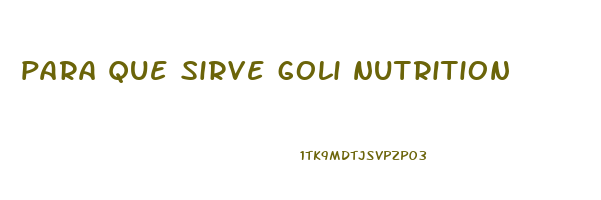 para que sirve goli nutrition