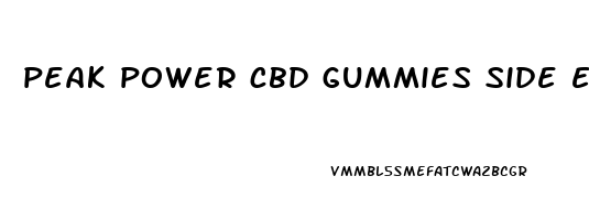 peak power cbd gummies side effects