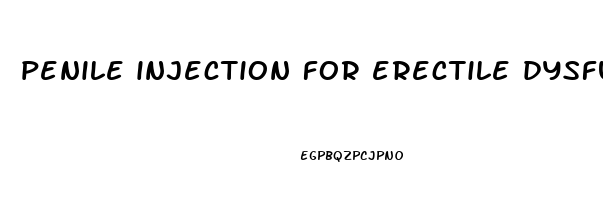 penile injection for erectile dysfunction treatment