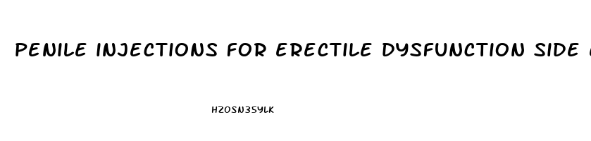 penile injections for erectile dysfunction side effects