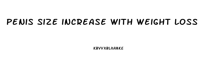 penis size increase with weight loss