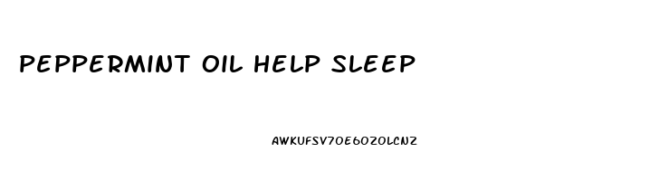 peppermint oil help sleep