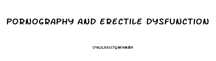 pornography and erectile dysfunction
