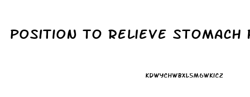 position to relieve stomach pain