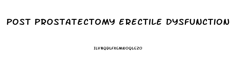 post prostatectomy erectile dysfunction