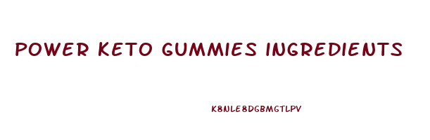 power keto gummies ingredients