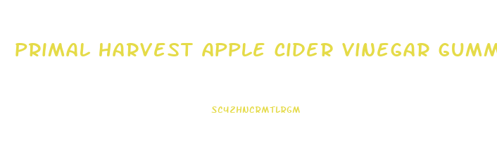 primal harvest apple cider vinegar gummies