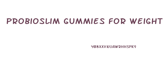 probioslim gummies for weight loss
