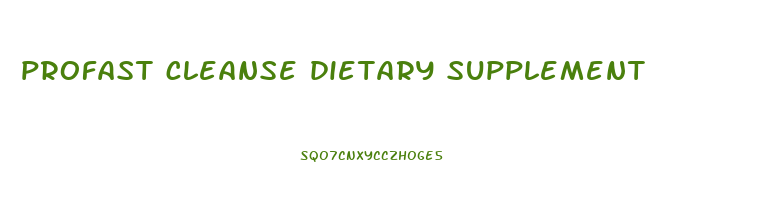 profast cleanse dietary supplement