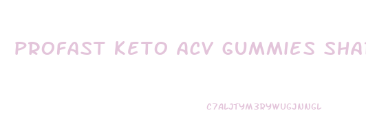 profast keto acv gummies shark tank