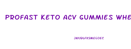 profast keto acv gummies where to buy