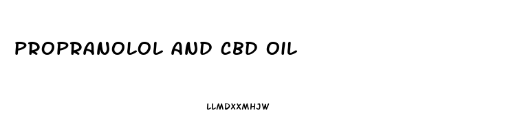propranolol and cbd oil