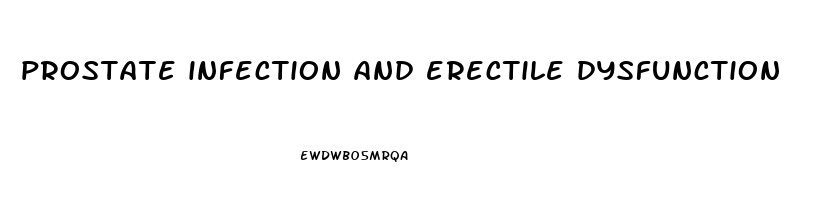 prostate infection and erectile dysfunction