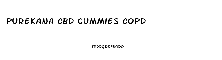 purekana cbd gummies copd