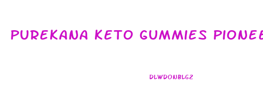 purekana keto gummies pioneer woman