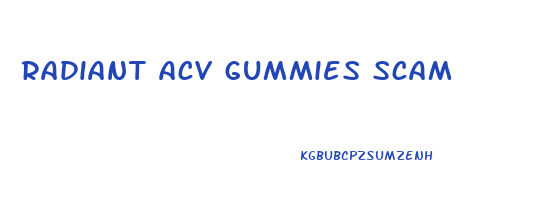 radiant acv gummies scam