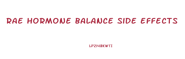 rae hormone balance side effects