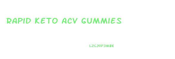 rapid keto acv gummies