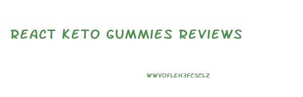 react keto gummies reviews