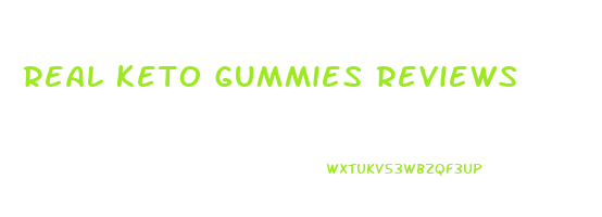real keto gummies reviews