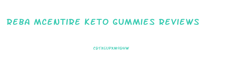 reba mcentire keto gummies reviews