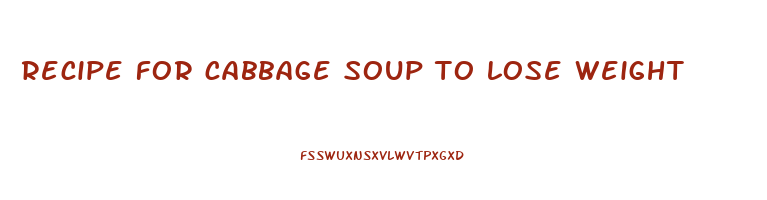 recipe for cabbage soup to lose weight