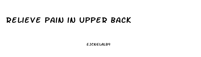 relieve pain in upper back