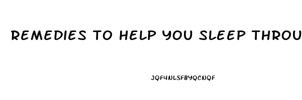 remedies to help you sleep through the night