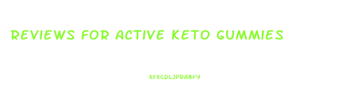 reviews for active keto gummies