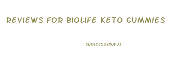 reviews for biolife keto gummies